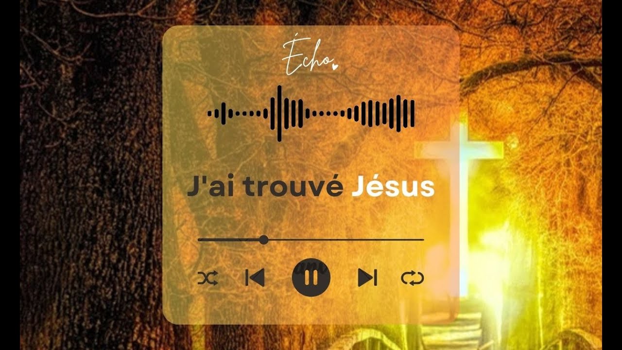 J’ai trouvé Jésus