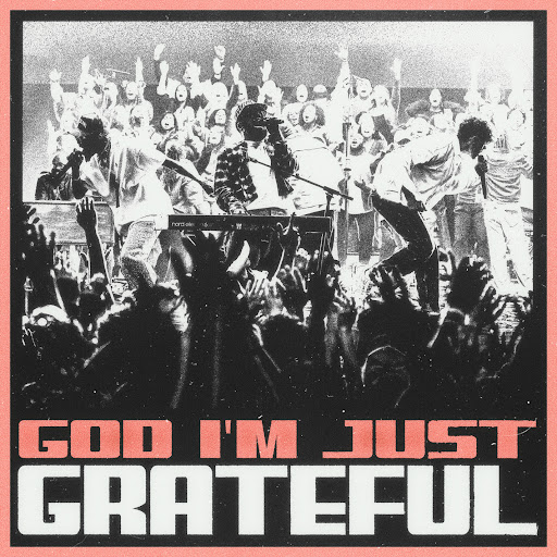 God I&rsquo;m Just Grateful feat. Chandler Moore